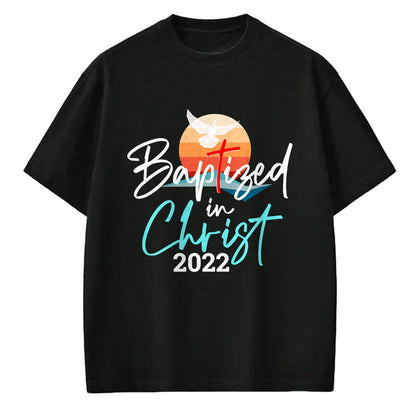 Christian Tee, Christian Faith Unisex T-Shirt/Hoodie/Sweatshirt HLT00 -  Baptized In Christ Baptism Catholic Christian Jesus T-Shirt
