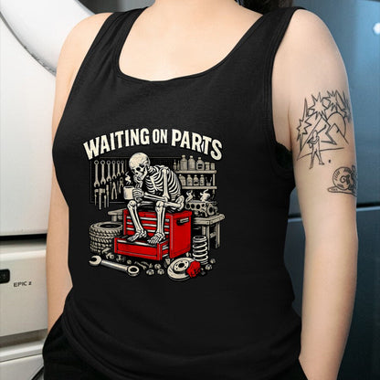 Best Mechanic Life Shirt, Funny Mechanic UnisexT-Shirt/Hoodie/Sweatshirt HLT00 - (2 Sided) Waiting On Parts Mechanic Skeleton Auto Repair T-Shirt