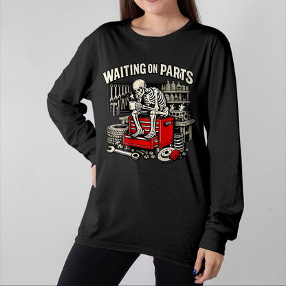 Best Mechanic Life Shirt, Funny Mechanic UnisexT-Shirt/Hoodie/Sweatshirt HLT00 - (2 Sided) Waiting On Parts Mechanic Skeleton Auto Repair T-Shirt